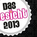 Das Gesicht 2013 – wir haben die Gewinner.