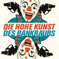 Buch-Tipp: Die hohe Kunst des Bankraubs (Christopher Brookmyre)
