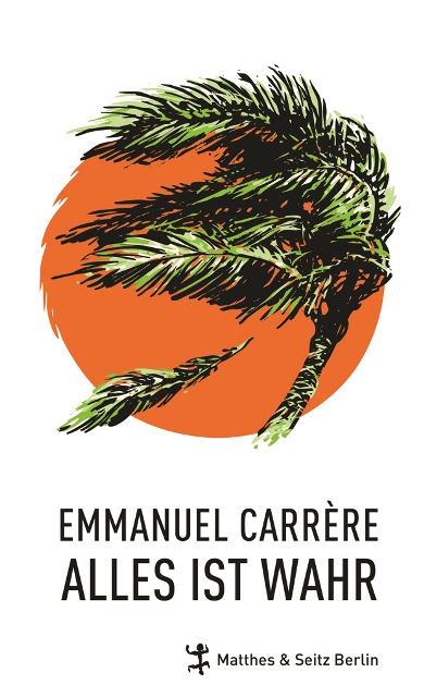 Buchcover Alles ist wahr von Emmanuel Carrère