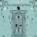 Buch-Tipp: Silber – Das zweite Buch der Träume (Kerstin Gier)