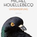 Buch-Tipp: Unterwerfung (Michel Houellebecq)