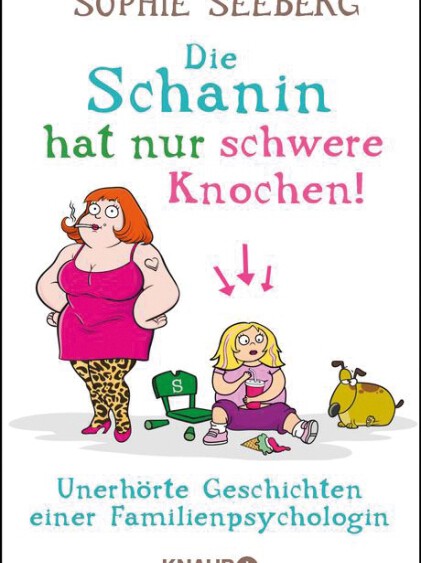 Buchcover Die Schanin hat nur schwere Knochen! von Sophie Seeberg