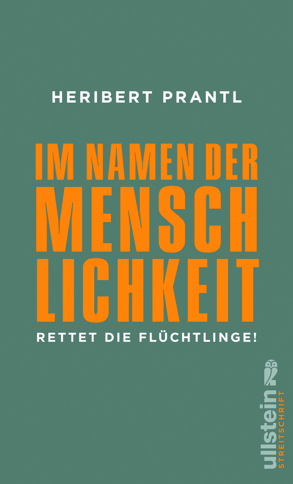 Buch-Tipp: Im Namen der Menschlichkeit – Rettet die Flüchtlinge! (Heribert Prantl)