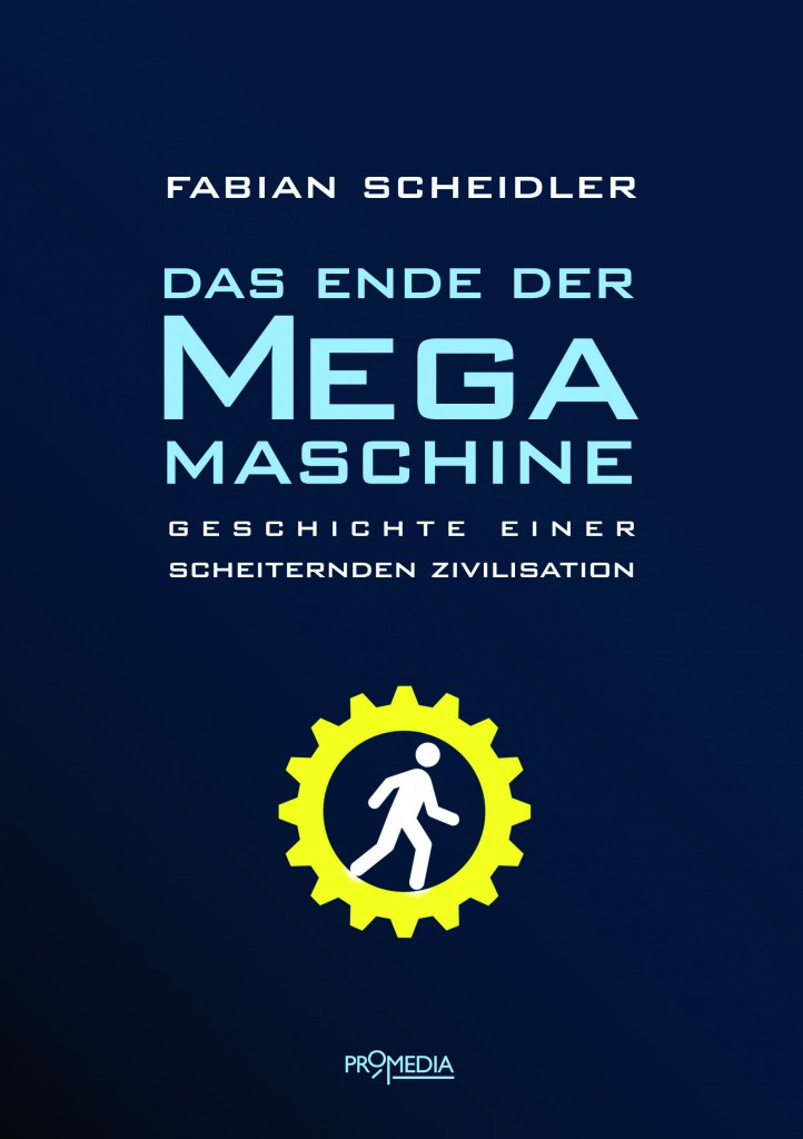Buchcover Das Ende der Megamaschine von Fabian Scheidler