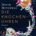 Buchcover Die Knochenuhren von David Mitchell