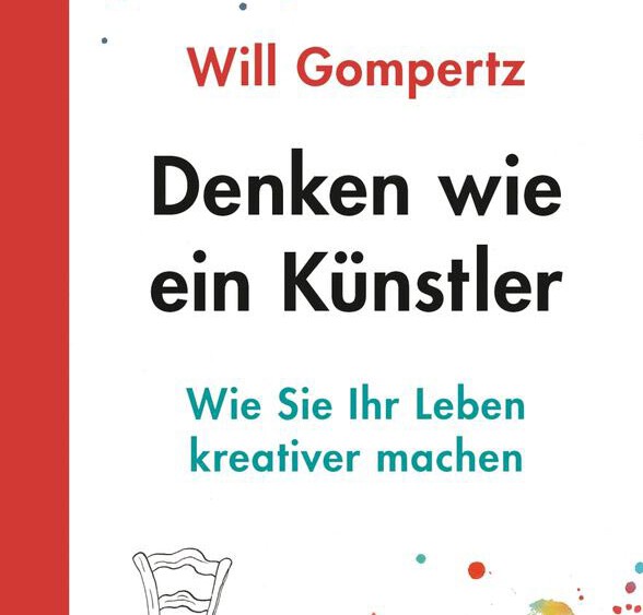 Will Gompertz: Denken wie ein Künstler // (c) Dumont Buchverlag