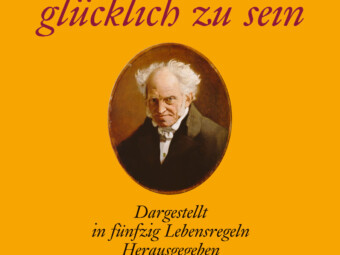 Buchtitel Die Kunst, glücklich zu sein von Arthur Schopenhauer