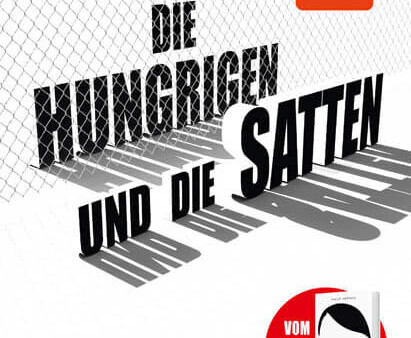 Buch-Tipp: Die Hungrigen und die Satten von Timur Vermes