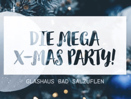 Mega X-Mas Party im Glashaus