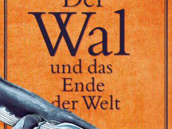 Buchcover Der Wal und das Ende der Welt