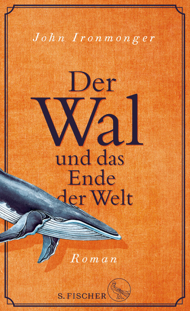 Buch-Tipp: Der Wal und das Ende der Welt (John Ironmonger)