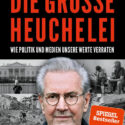 Buchcover: Die große Heuchelei von Jürgen Todenhöfer