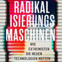 Buchcover Radikalisierungsmaschinen von Julia Ebner