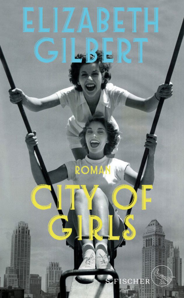 Buchtitel: Elizabeth Gilbert – City of Girls