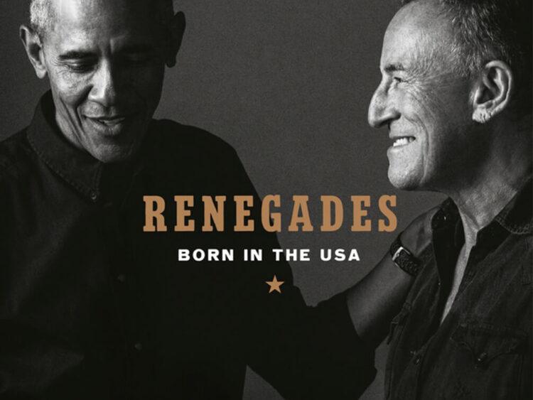 Obama und Springsteen: Renegades